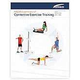 NASM Essentials of Corrective Exercise Training: .