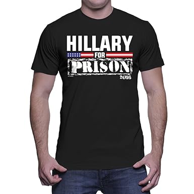 Amazon.com: Hillary For Prison 2016 T-Shirt: Clothing