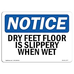 OSHA Notice Sign - Dry Feet Floor is Slippery When