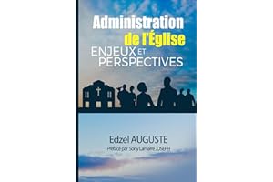 Administration de l'Eglise: Enjeux et Perspectives (French Edition)