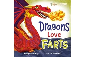 Dragons Love Farts: They're More Fun Than Tacos!