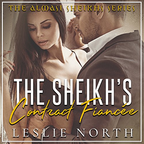 The Sheikh's Contract Fiancée: Almasi Sheikhs, Book 1