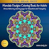 Mandala Designs Coloring Book for Adults: Stress