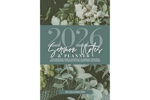 2026 Sermon Notes Notebook Journal, Christian Planner and Calendar for One Year/52 Weeks: With Scripture and Pages for Sermon Notes, Monthly Planning, Prayers, Notes and Thanksgiving