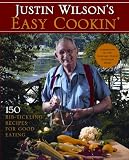 Justin Wilson's Easy Cookin': 150 Rib-Tickling Recipes for Good Eating
