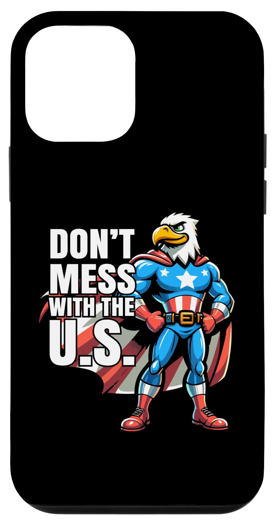 iPhone 12 mini Don't Mess with the U.S. American Patriotic Eagle Design Case