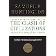 The Clash of Civilizations and the Remaking of World Order