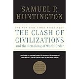 The Clash of Civilizations and the Remaking of World Order