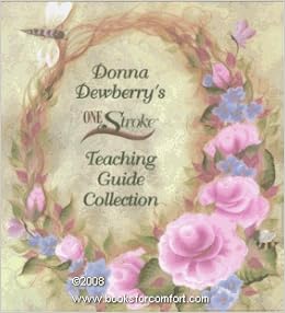 Donna Dewberry's One Stroke Teaching Guide Collection: DONNA DEWBERRY