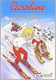Caroline Et Ses Amis Aux Sports D'hiver - Vol. 3