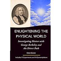 Enlightening the Physical World: Investigating Matter with George Berkeley and the Direct Path