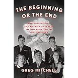 The Beginning or the End: How Hollywood―and America―Learned to Stop Worrying and Love the Bomb