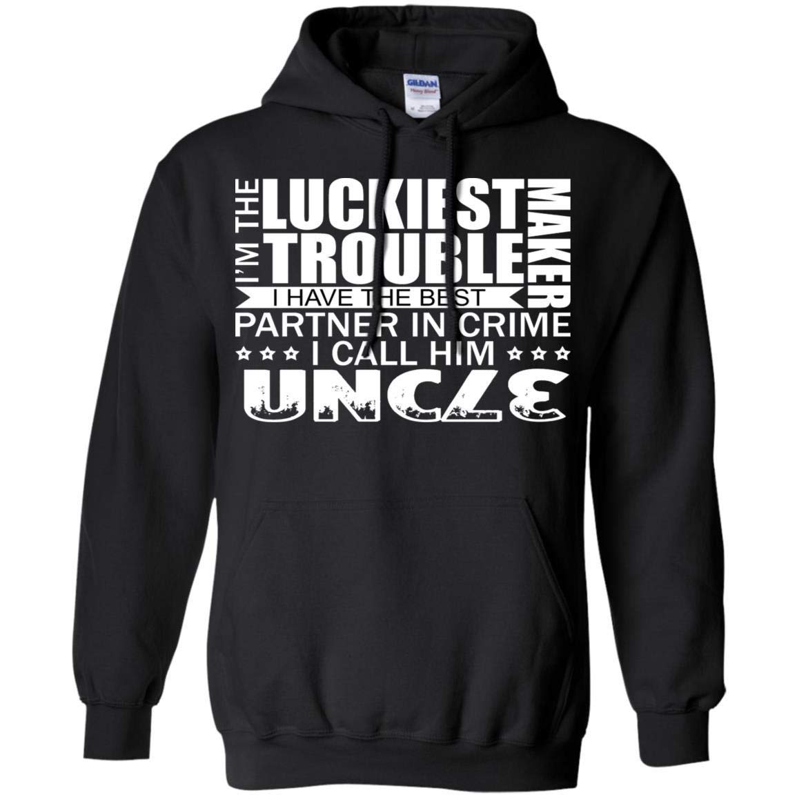 Family Gift Tee Store I'm The Luckiest Trouble Maker I Have The Best Uncle Shirt - 