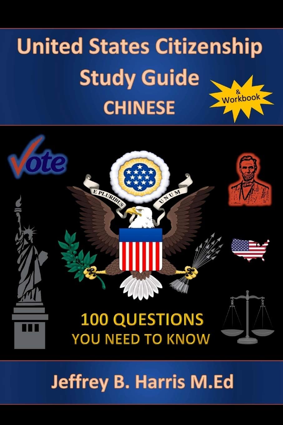 Citizenship - U.S. Citizenship Study Guide: Chinese: 100 Questions You Need To Know