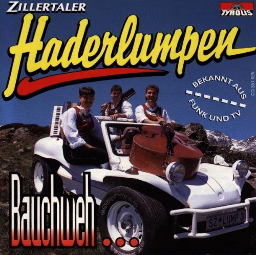 Zillertaler Haderlumpen - Bauchweh - Zortam Music