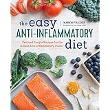 The Easy Anti Inflammatory Diet: Fast and Simple Recipes for the 15 Best Anti-Inflammatory Foods