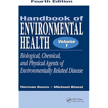 Handbook of Environmental Health, Volume I: Biological, Chemical