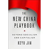 The New China Playbook: Beyond Socialism and Capitalism