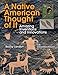 Native American Thought of It: Amazing Inventions and Innovations (We Thought of It)