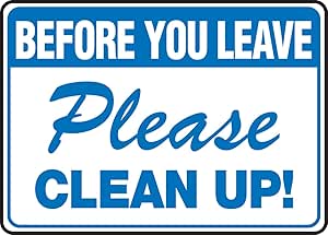 Amazon.com: Before You Leave Please Clean Up! 10X14 .060 Polycarbonate