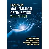 Hands-On Mathematical Optimization with Python