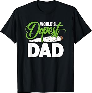 Worlds Dopest Dad Funny Father Quote T-Shirt