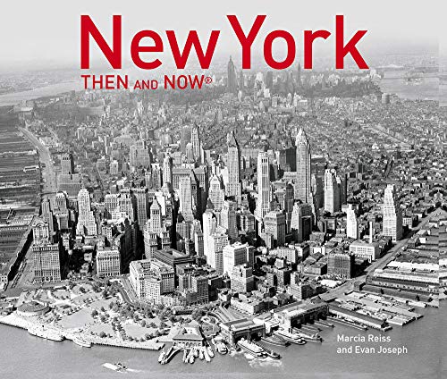 New York Then and Now (Than and Now) by Marcia Reiss, Evan Joseph