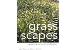 Grass Scapes: Gardening With Ornamental Grasses