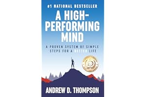 A High-Performing Mind: Strengthen Your Mind and Live Your Best Life