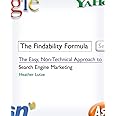 The Findability Formula: The Easy, Non-Technical Approach to Search Engine Marketing