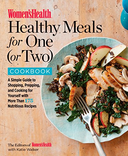 [D.O.W.N.L.O.A.D] Women's Health Healthy Meals for One (or Two) Cookbook: A Simple Guide to Shopping, Prepping, and Co<br />[T.X.T]