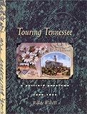 Touring Tennessee: A Postcard Panaroma 1898-1955 (Tennessee Heritage Library Bicentennial Collection by