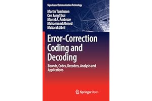 Error-Correction Coding and Decoding: Bounds, Codes, Decoders, Analysis and Applications (Signals and Communication Technology)