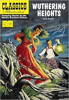 Wuthering Heights (Classics Illustrated), by Emily BrontÃ«