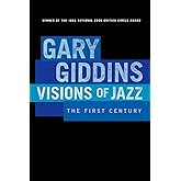 Visions of Jazz: The First Century