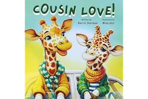 Cousin Love! Together in Every Way: A Cousin Picture Book for New Babies, Toddlers, and Little Kids from a Big Cousin: A Baby Shower and Birthday ... Pregnancy Announcement from Auntie & Uncle