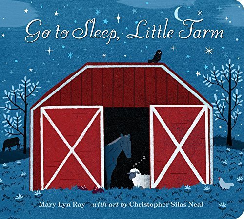 Go to Sleep, Little Farm padded board book by Mary Lyn Ray (2015-09-01)
