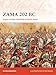 Zama 202 BC: Scipio crushes Hannibal in North Africa (Campaign)
