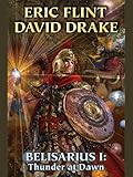 Belisarius I: Thunder at Dawn (Belisarius Saga combo volumes Book 1)