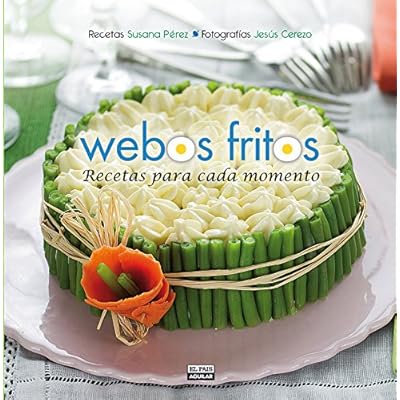 Recetas para cada momento (Webos Fritos) (GASTRONOMIA.) Recetas para cada momento (Webos Fritos) (GASTRONOMIA.)