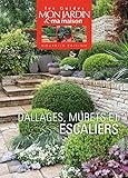 Dallages, murets et escaliers (Les Guides Mon Jardin & ma maison) by