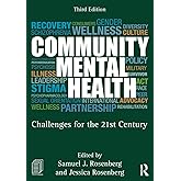 Community Mental Health: Challenges for the 21st Century