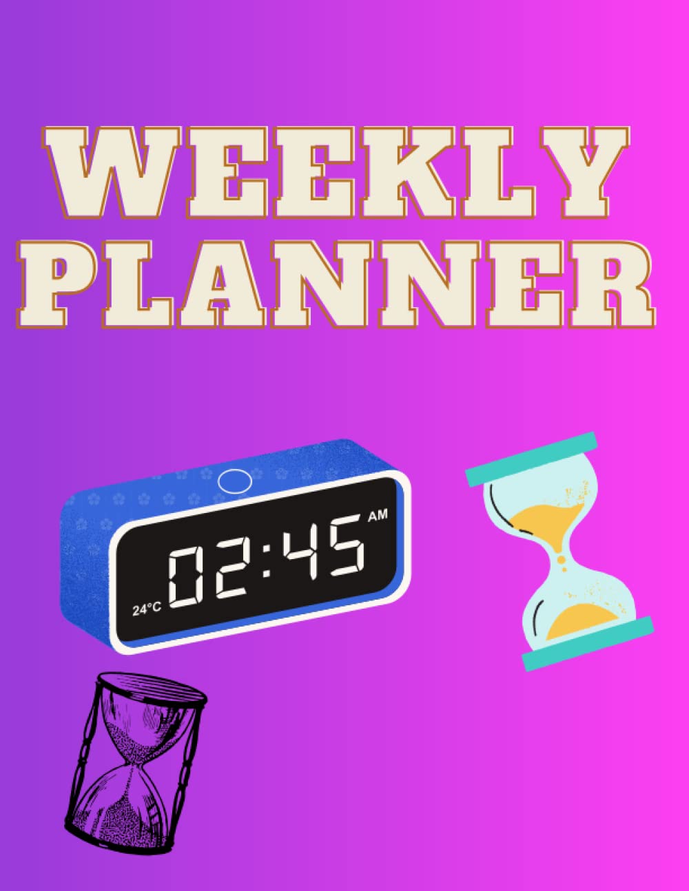 Weekly Planner: Plan your time with this colorful planner