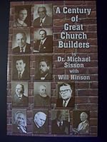 A Century of Great Church Builders 0976424797 Book Cover