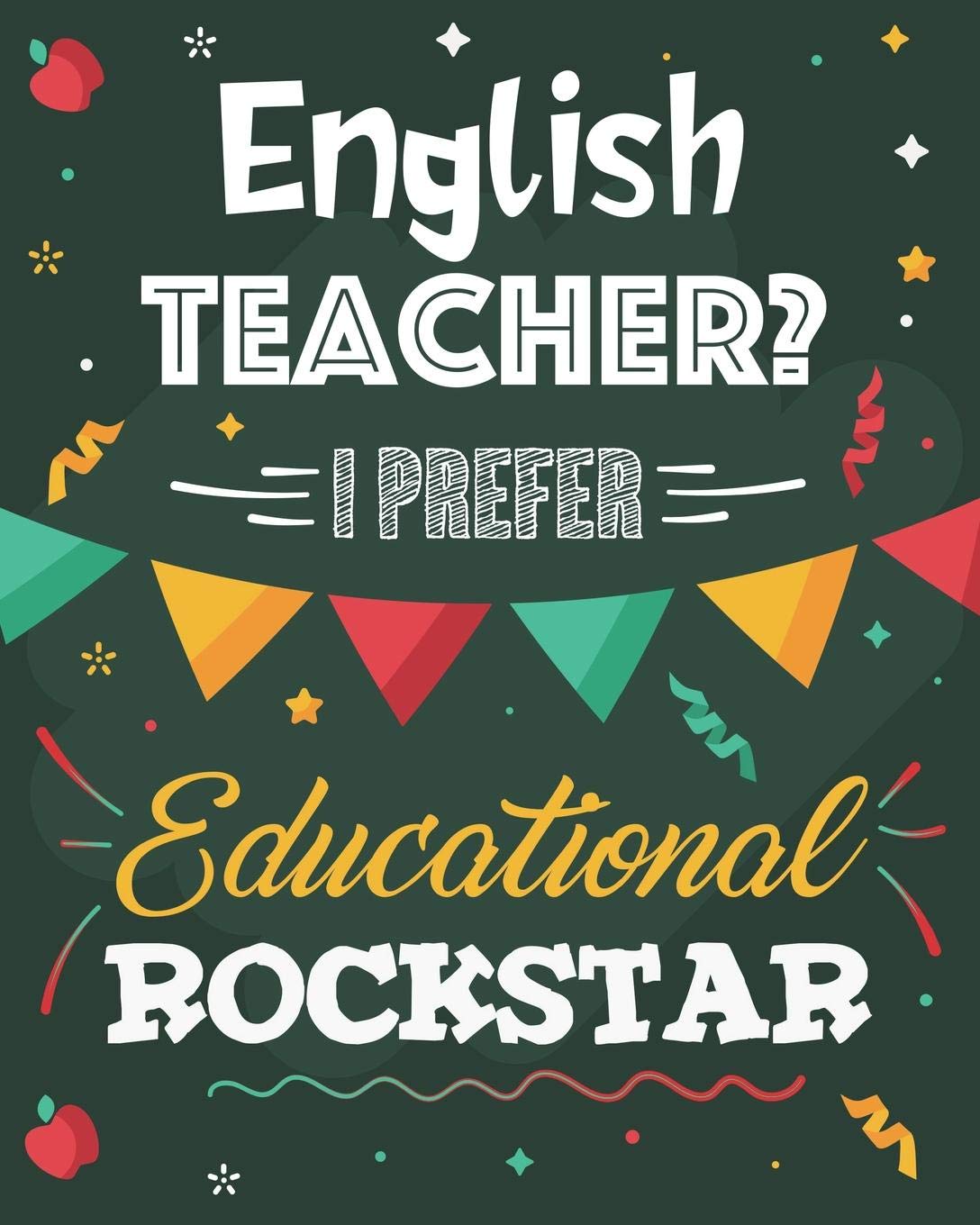 English Teacher I Prefer Educational Rockstar Lesson Planner And Appreciation Gift For Literature Poetry And Foreign Language Teachers Supplies Sensational School Amazon Com Books