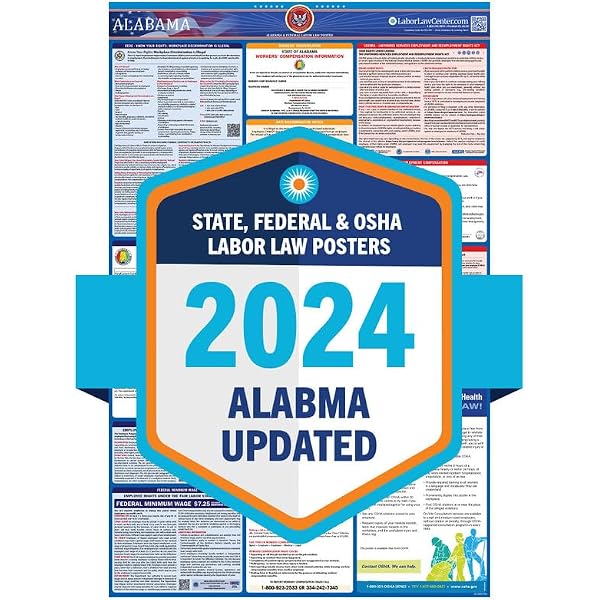 Amazon.com: 2024 Latest Alabama Labor Law Poster - State, Federal, OSHA  Compliant - Workplace Required Posting for Employees - English Employment  Poster- UV Laminated Waterproof - 25.5" x 40”- English : Office Products