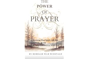 The Pöwer Of Prayer : Transforming Your Spirit, Life and World Through Daily Communion With God