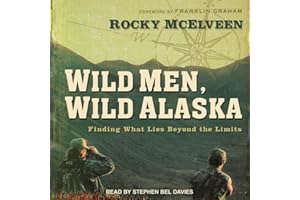 Wild Men, Wild Alaska: Finding What Lies Beyond the Limits