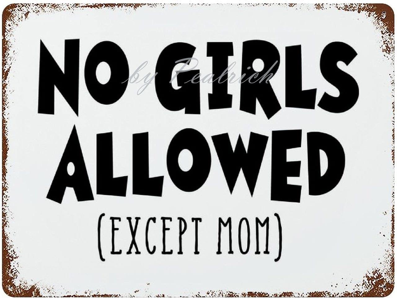 Wall Poster Tin Signs 12x16 No Girls Allowed Except Mom Vintage Metal Plaque Decorative Sign Home Decor for Indoor Outdoor