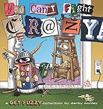 You Can't Fight Crazy: A Get Fuzzy Collection (Volume 22) by Darby Conley